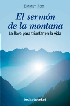 Descargar EL SERMON DE LA MONTAÑA: LA LLAVE PARA TRIUNFAR EN LA VIDA gratis pdf - leer online