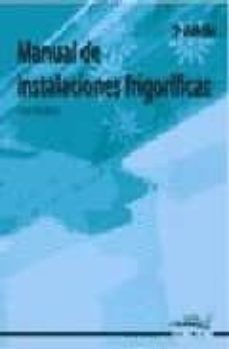 Descargar MANUAL DE INSTALACIONES FRIGORIFICAS. 3Âª ED. gratis pdf - leer online
