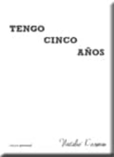 Ebooks portugueses descargar TENGO CINCO AÑOS (Literatura española) de NATALIE KERMAN