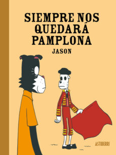 Portada de SIEMPRE NOS QUEDARA PAMPLONA