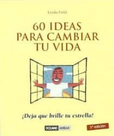 Portada de 60 IDEAS PARA CAMBIAR TU VIDA