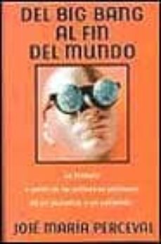 Portada de DEL BIG BANG AL FIN DEL MUNDO