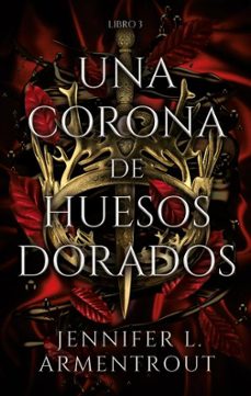 Portada de UNA CORONA DE HUESOS DORADOS (LIBRO 3)