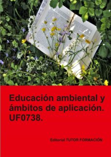 Portada de UF0738 EDUCACION AMBIENTAL Y AMBITOS DE APLICACION