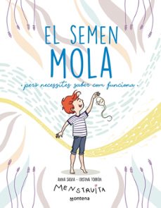 Portada de EL SEMEN MOLA (PERO NECESSITES SABER COM FUNCIONA) (MENSTRUITA)