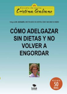 Portada de COMO ADELGAZAR SIN DIETAS Y NO VOLVER A ENGORDAR: INCLUYE MAS DE 50 MENUS Y PLATOS UNICOS