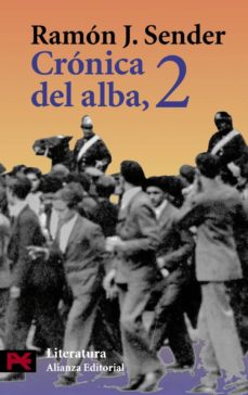 Portada de CRONICA DEL ALBA (T. II): EL MANCEBO Y LOS HEROES; LA ONZA DE ORO ; LOS NIVELES DEL EXISTIR