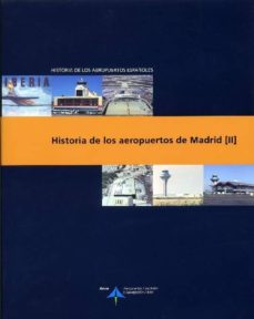 Portada de HISTORIA DE LOS AEROPUERTOS DE MADRID (II)