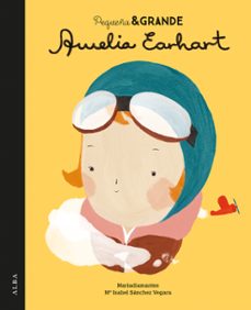 Portada de PEQUEÑA Y GRANDE AMELIA EARHART (EBOOK)