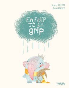 Portada de EN FELIP TE LA GRIP (EDICIO ESPECIAL 10 ANYS)
