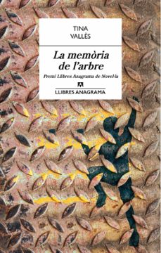 Portada de LA MEMORIA DE L ARBRE (PREMI LLIBRES ANAGRAMA)