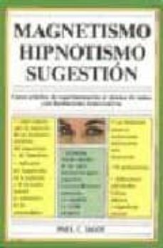 Portada de MAGNETISMO, HIPNOTISMO Y SUGESTION (13ª ED.)