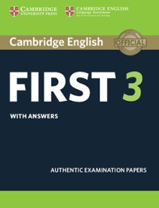 Descargar google ebooks pdf CAMBRIDGE ENGLISH FIRST 3 STUDENT S BOOK WITH ANSWERS de DESCONOCIDO