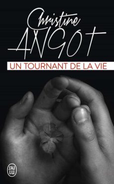 Caja de eBook: UN TOURNANT DE LA VIE
         (edición en francés) de CHRISTINE ANGOT en español 9782290190630