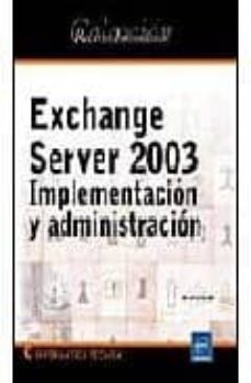 Curiouscongress.es Exchange Server 2003: Implementacion Y Administracion Image