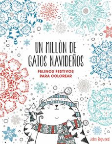 Libros de Epub para descarga móvil UN MILLÓN DE GATOS NAVIDEÑOS: FELINOS FESTIVOS PARA COLOREAR 9788401022630