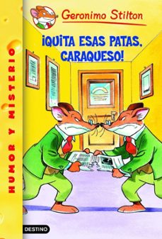Descargar ¡QUITA ESAS PATAS, CARAQUESO!, GERONIMO STILTON gratis pdf - leer online