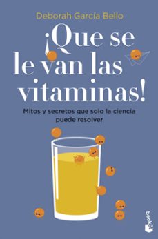Descarga gratuita de libros de calidad. ¡QUE SE LE VAN LAS VITAMINAS! en español