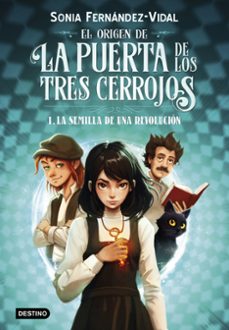 Descargar gratis libros electrónicos kindle amazon EL ORIGEN DE LA PUERTA DE LOS TRES CERROJOS 1. LA SEMILLA DE UNA REVOLUCIÓN de SONIA FERNANDEZ VIDAL