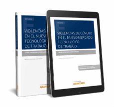 Descarga gratuita de nuevos audiolibros. VIOLENCIAS DE GÉNERO EN EL NUEVO MERCADO TECNOLÓGICO DE TRABAJO ePub de MARIA ASUNCION LOPEZ ARRANZ (Spanish Edition) 9788413087030