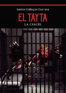 Audiolibros gratis para descargar gratis EL TAYTA (Literatura española) de SANTOS GALLEGOS GUEVARA 9788413173030 MOBI PDB
