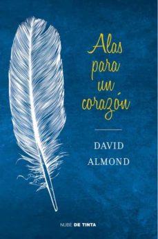 Descargar libros gratis de Google PlayALAS PARA UN CORAZON deDAVID ALMOND iBook (Spanish Edition)