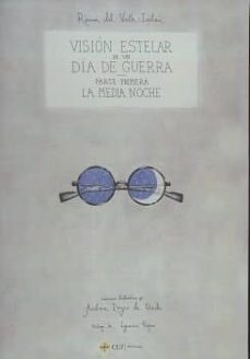 Amazon descarga gratuita de libros electrónicos para kindle VISIÓN ESTELAR DE UN DÍA DE GUERRA (Literatura española) 9788416477630 FB2