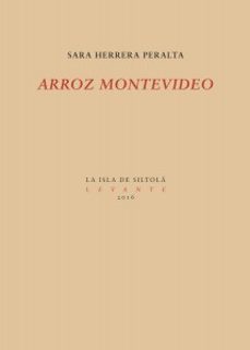 Libros descargables gratis pdf ARROZ MONTEVIDEO (Literatura española) ePub FB2 PDB de SARA HERRERA PERALTA 9788416682430