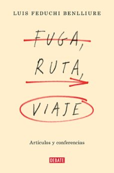 Descargar libros electrónicos en pdf gratis para ipad FUGA, RUTA, VIAJE (Literatura española) de LUIS FEDUCHI ePub PDB MOBI