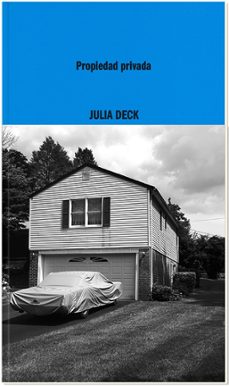 Descargar libros electrónicos gratis archivos pdf PROPIEDAD PRIVADA PDF de JULIA DECK