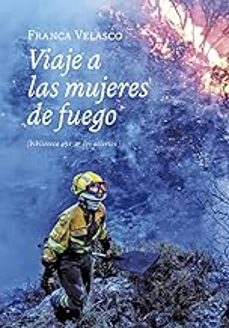 Descargar ebooks en inglés en pdf gratis VIAJE A LAS MUJERES DE FUEGO (Literatura española) de FRANCA VELASCO PDF MOBI iBook 9788419689030