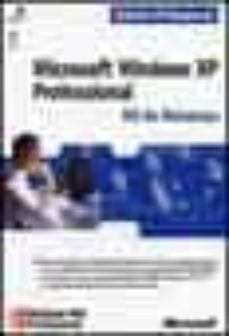 Descargar MICROSOFT WINDOWS XP PROFESSIONAL: KIT DE RECURSOS gratis pdf - leer online