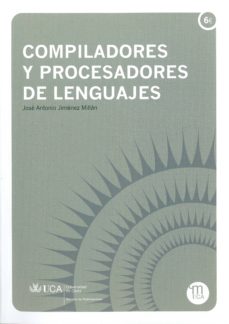 Descarga gratuita de libros electrónicos electrónicos en pdf. COMPILADORES Y PROCESADORES DE LENGUAJES de JOSE ANTONIO JIMENEZ MILLAN in Spanish 
