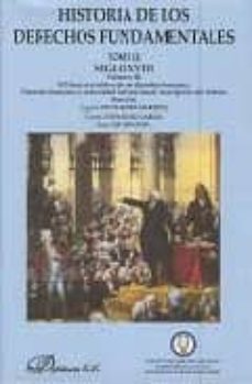 Descargar HISTORIA DE LOS DERECHOS FUNDAMENTALES : SIGLO XVIII EL CONTEXTO SOCIAL Y CULTURAL DE LOS DERECHOS. LOS RASGOS GENERALES DE LA EVOLUCION gratis pdf - leer online