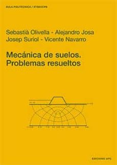 Descargar MECANICA DE SUELOS: PROBLEMAS RESUELTOS gratis pdf - leer online