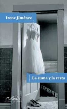 Descargar libros en español pdf LA SUMA Y LA RESTA: CUENTOS de IRENE JIMENEZ