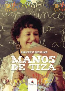 Descargar ebooks para ipad 2 MANOS DE TIZA de MARÍA TERESA   BRAVO BAÑÓN  9788491607830 (Literatura española)