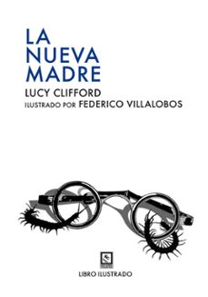 Descarga gratuita de libros de Google en línea.LA NUEVA MADRE (Literatura española)9788494253430 deLUCY CLIFFORD