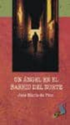 Libro de texto ebook descarga gratuita pdf UN ANGEL EN EL BARRIO DEL NORTE (Literatura española) 