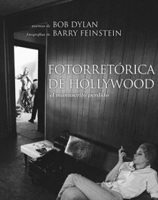 Fotorretórica de Hollywood bob dylan Fotorretórica de Hollywood | Bob Dylan | Casa del Libro
