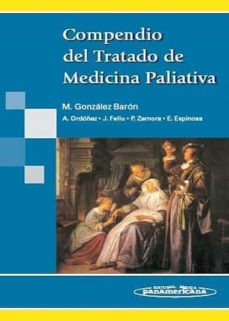 Descarga gratuita de libros electrónicos para computadora COMPENDIO DEL TRATADO DE MEDICINA PALIATIVA de MANUEL GONZALEZ BARON CHM 9788498351330 (Spanish Edition)