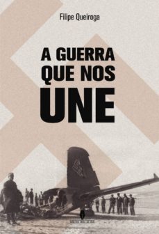 Ibooks descargas A GUERRA QUE NOS UNE DJVU PDB (Spanish Edition) de FILIPE QUEIROGA . . 9789897368530
