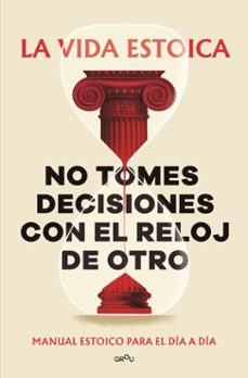 NO TOMES DECISIONES CON EL RELOJ DE OTRO