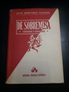 DE SOBREMESA. CUENTOS Y APÓLOGOS. de LUIS: MARTINEZ KLEISER | Casa del Libro