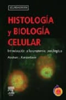 Portada de HISTOLOGIA Y BIOLOGIA CELULAR + STUDENT CONSULT