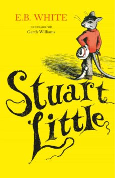 Portada de STUART LITTLE (ILUSTRADO POR GARTH WILLIAMS) (COLECCION ALFAGUARA CLASICOS) (EBOOK)