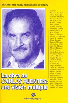 Portada de LA OBRA DE CARLOS FUENTES: UNA VISION MULTIPLE