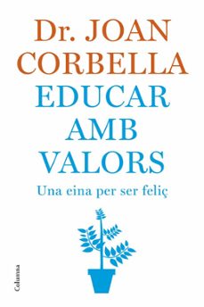 Portada de EDUCAR AMB VALORS: UNA EINA PER SER FELIÇ