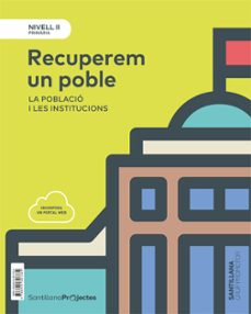 Portada de NIVELL II  RECUPEREM UN POBLE. LA POBLACIO I LES INSTITUCIONS 3º EDUCACION PRIMARIA CATALAN ED. 2018