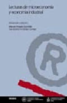 Portada de LECTURAS DE MICROECONOMIA.  ECONOMIA INDUSTRIAL